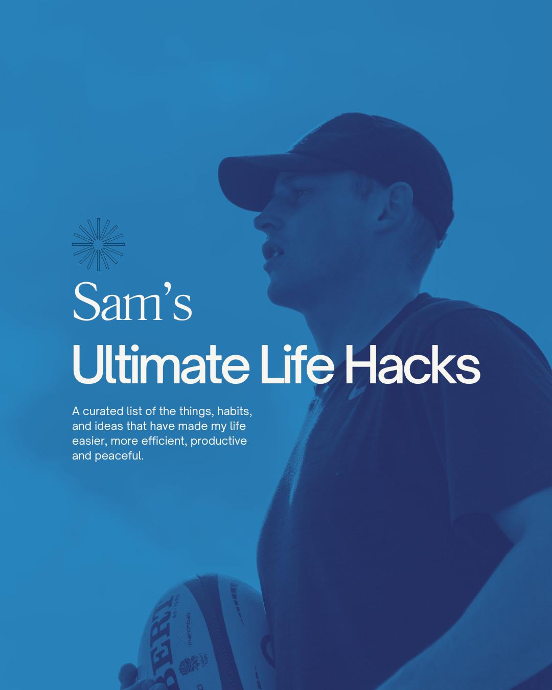 Sam's Ultimate Life Hacks
